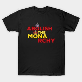 Abolish the Monarchy T-Shirt